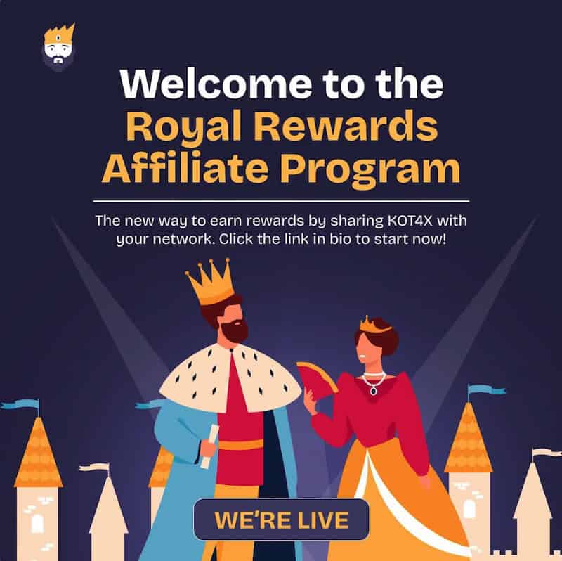 KOT4X Announces the Launch of the Royal Rewards Affiliate Program